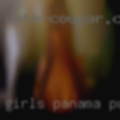 Girls Panama pussy