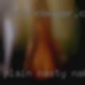 Plain nasty naked girls
