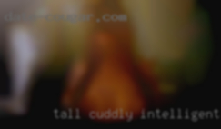 Tall, cuddly, intelligent in Houston.